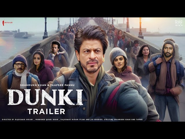 DUNKI MOVIE TRAILER